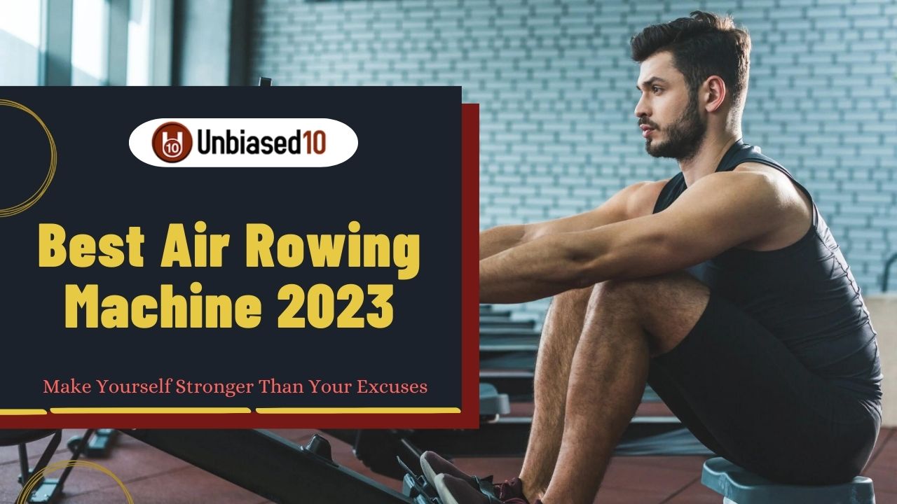 Best Air Rowing Machine 2023