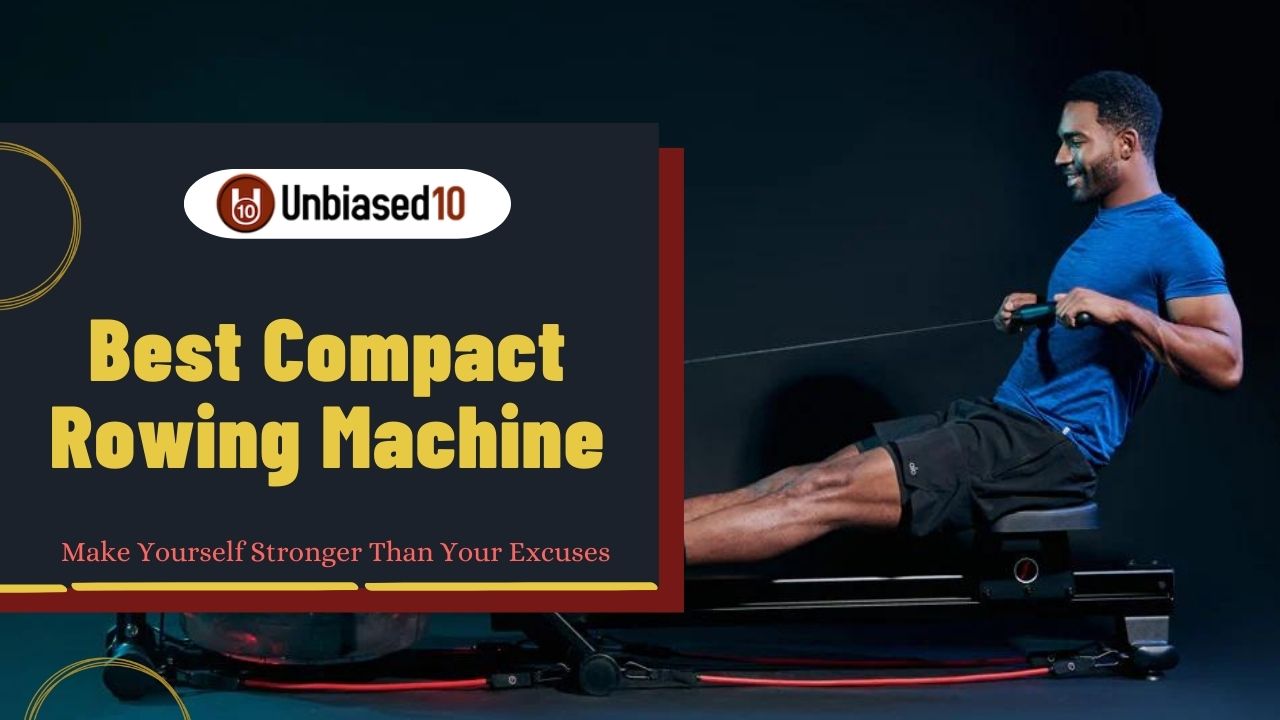 Best Compact Rowing Machine