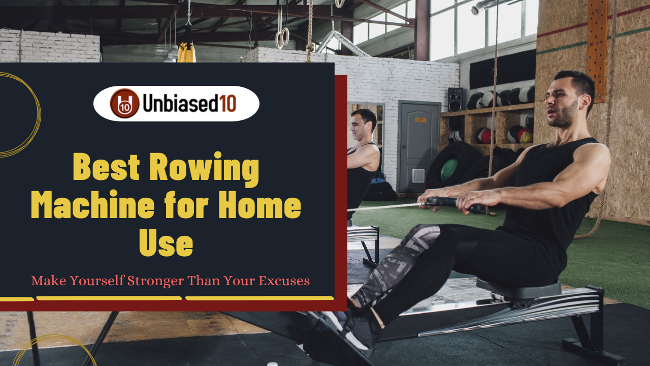 Best Rowing Machine for Home Use